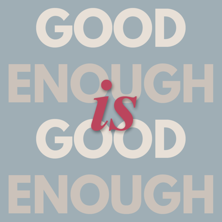 Good Enough is Good Enough